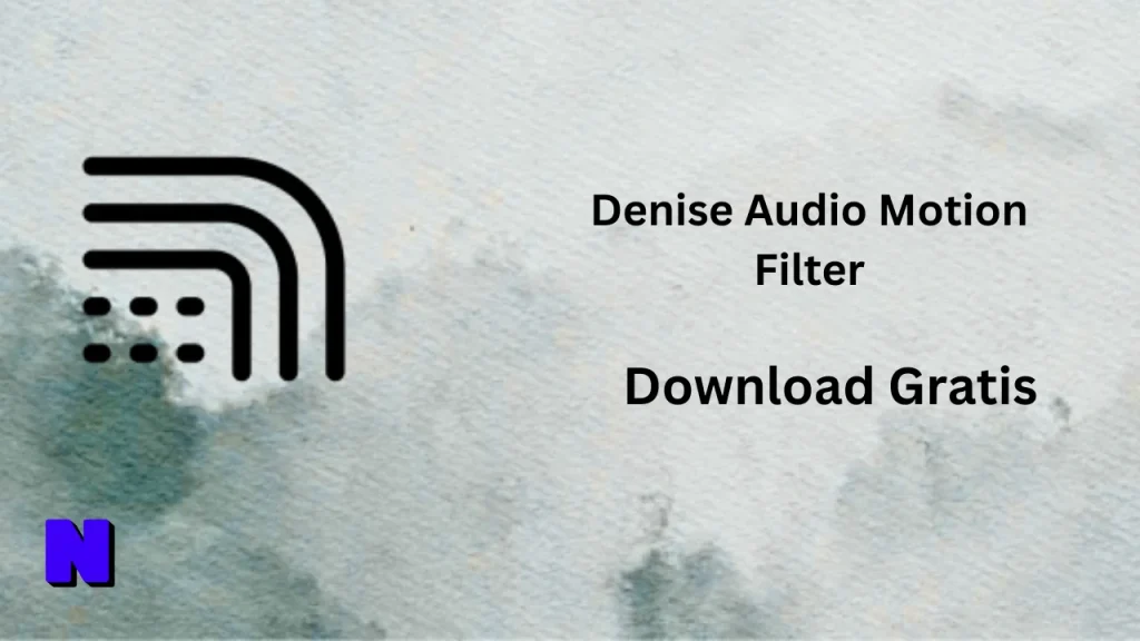 Denise Audio Motion Filter Download Gratis