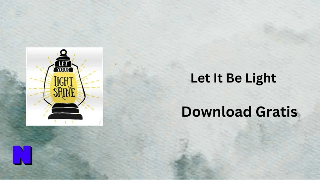 Let It Be Light Download Gratis