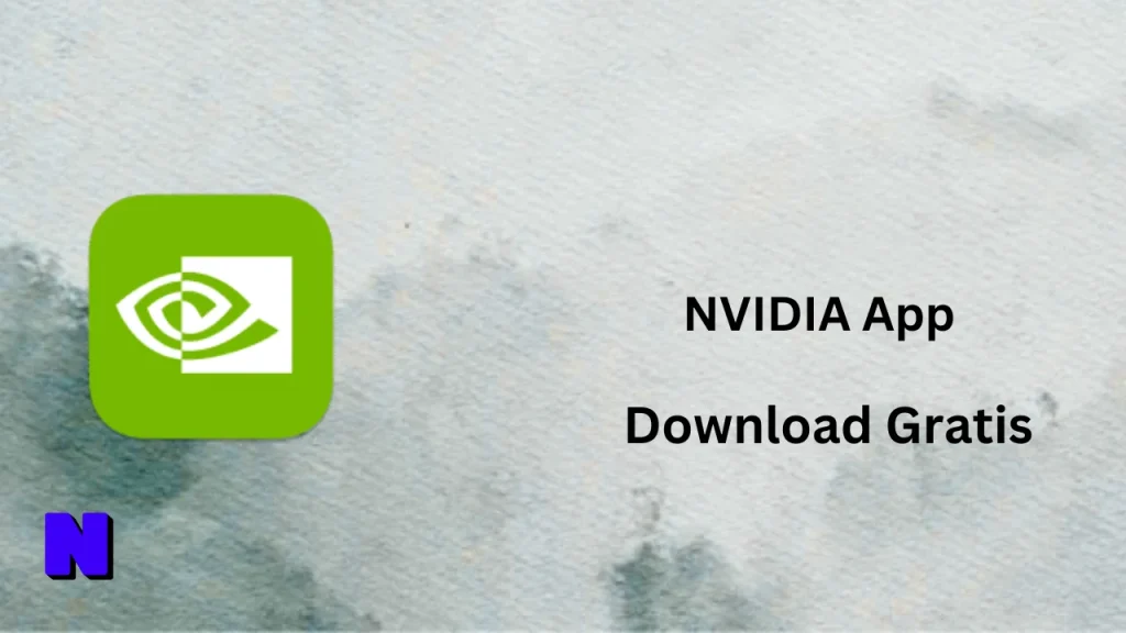 NVIDIA App Download Gratis