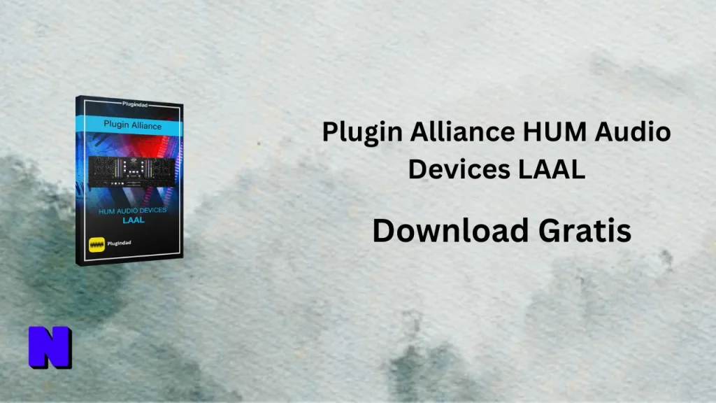 Plugin Alliance HUM Audio Devices LAAL Download Gratis