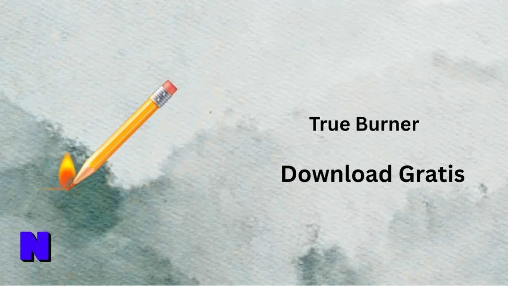 True Burner Download Gratis