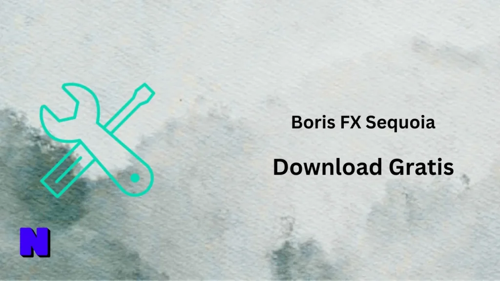 Boris FX Sequoia Download Gratis (1)
