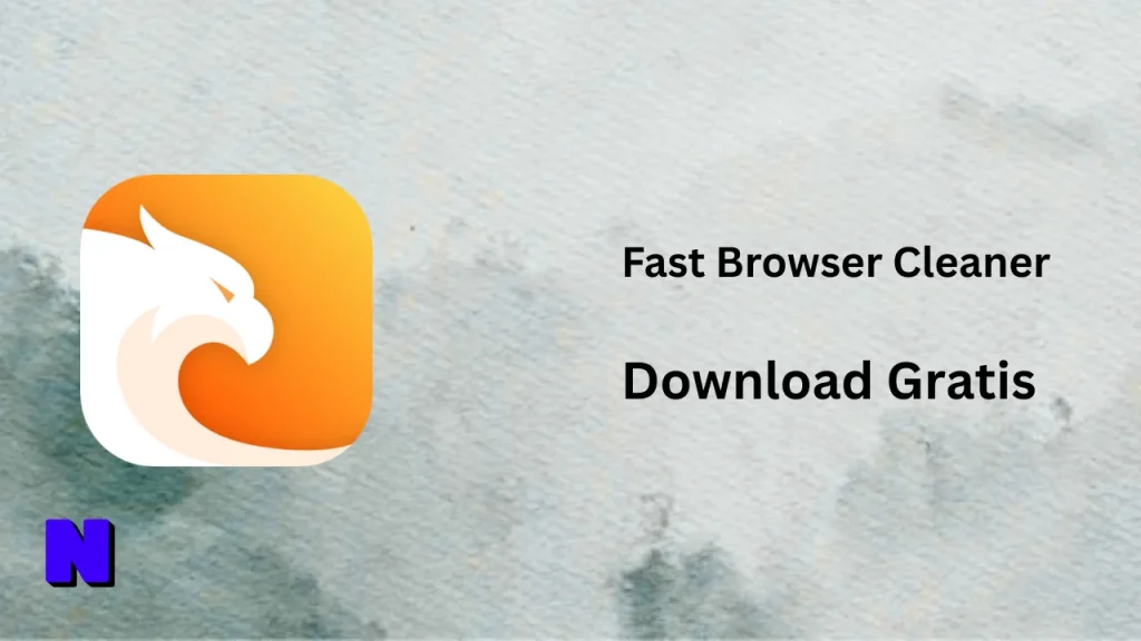 Fast Browser Cleaner Download Gratis