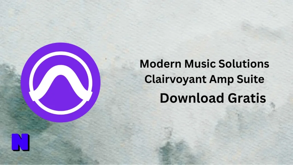 Modern Music Solutions Clairvoyant Amp Suite Download Gratis (1)