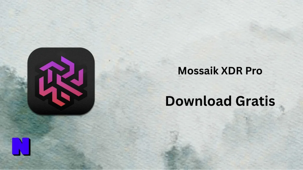 Mossaik XDR Pro Download Gratis 