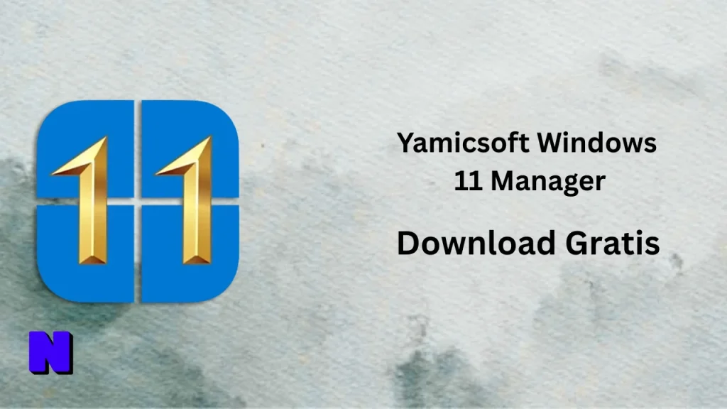 Yamicsoft Windows 11 Manager Download Gratis
