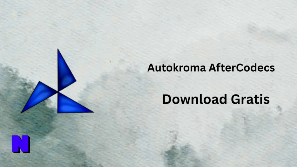 Autokroma AfterCodecs Download Gratis