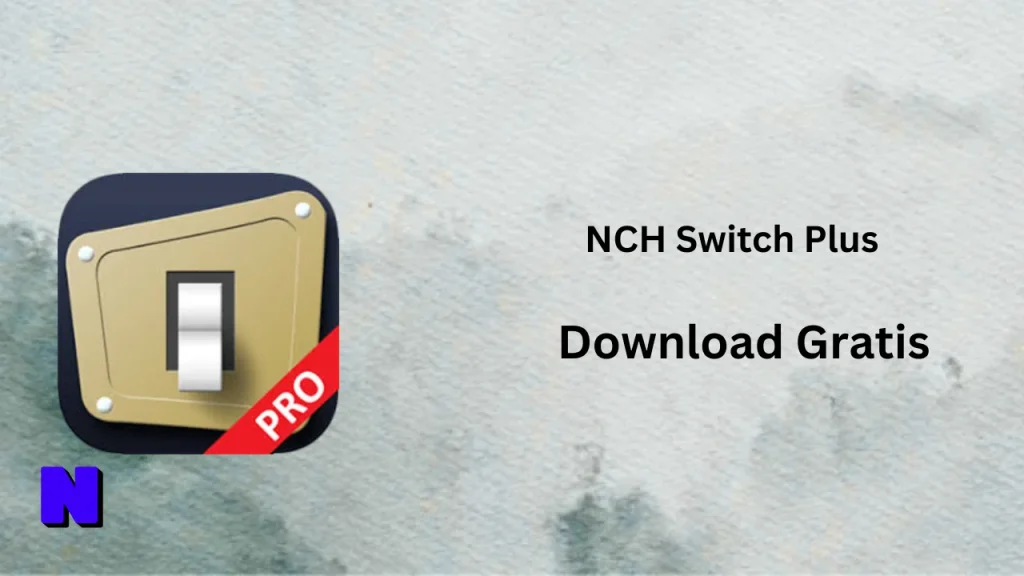 NCH Switch Plus Download Gratis (1)