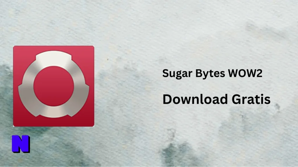 Sugar Bytes WOW2 Download Gratis