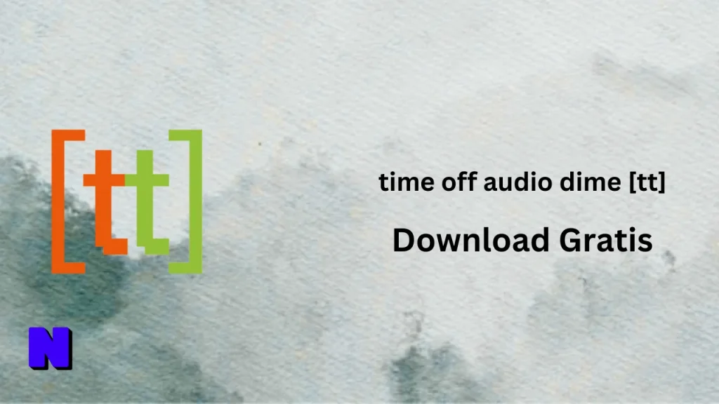 time off audio dime [tt] Download Gratis